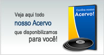 Veja aqui todo nosso acervo que disponibilizamos para voc�!